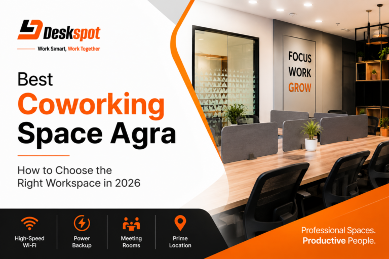 Best Coworking Space Agra: Choosing the Perfect Workspace in 2026